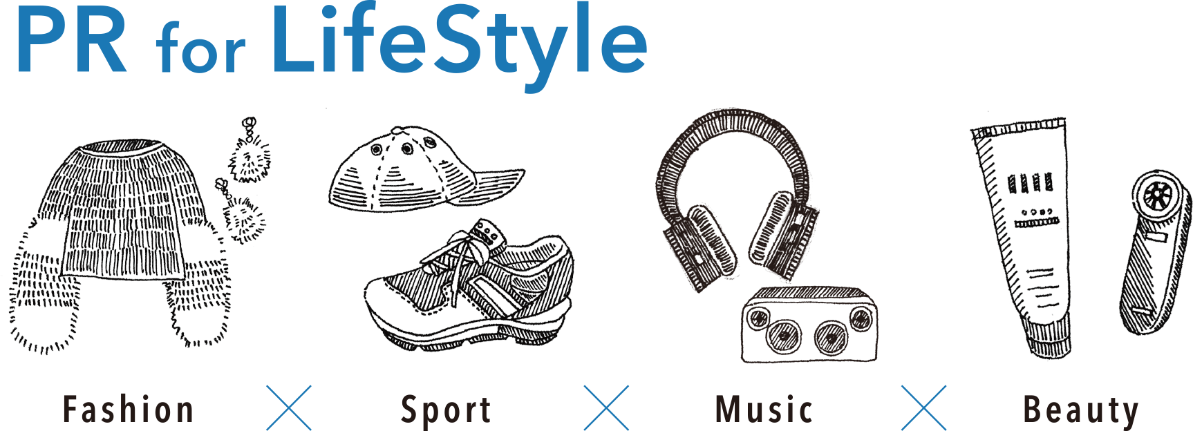 PR for Lifestyle - Fashion × Sport × Music × Beauty